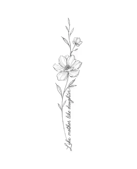 A fine-line tattoo design of a large and a small flower on one stem for the forearm, with the lettering Like mother like daughter
