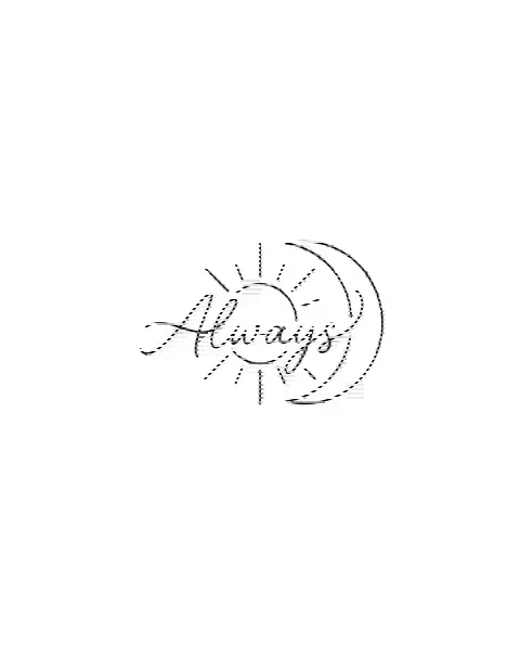 A minimal tattoo design of a sun and a small moon for the spot behind the ear, with the lettering Always