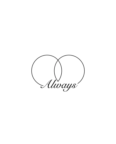 A fine-line tattoo design of two interlocking circles for the wrist, with the lettering Always