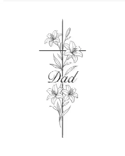 A fine-line tattoo design of a cross with a sprig of lilies for the forearm, with the lettering Dad
